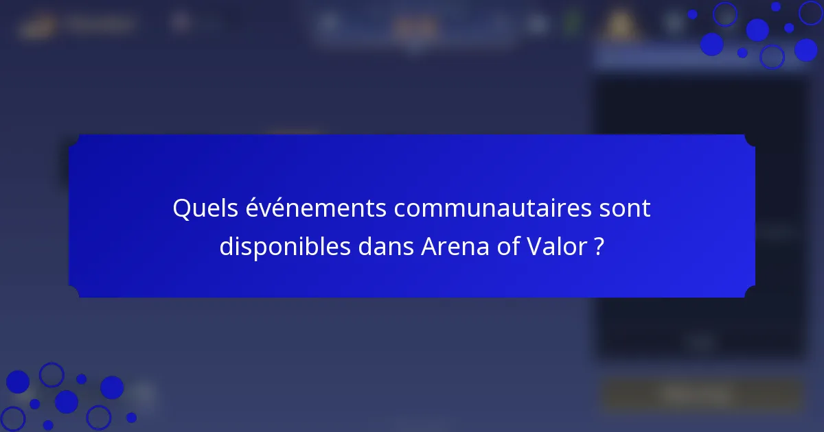 Quels événements communautaires sont disponibles dans Arena of Valor ?