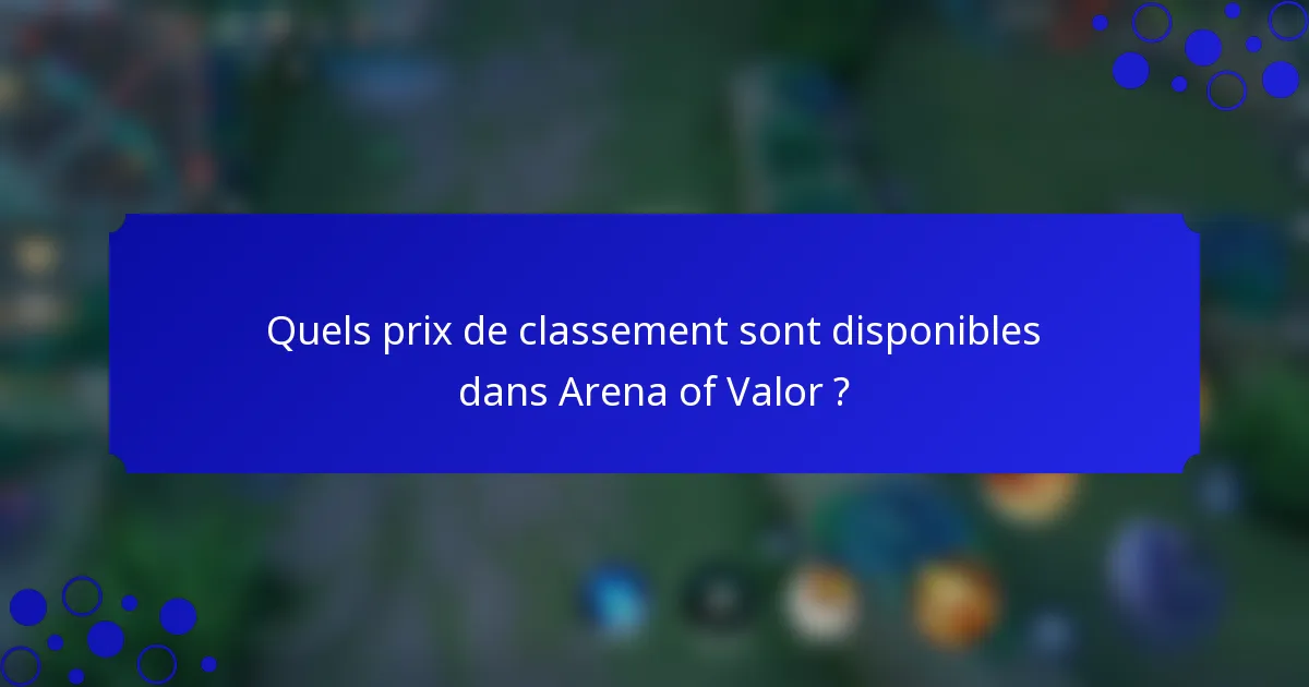 Quels prix de classement sont disponibles dans Arena of Valor ?