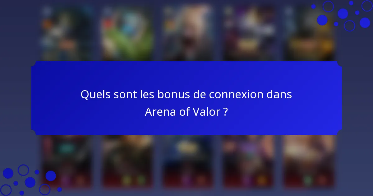Quels sont les bonus de connexion dans Arena of Valor ?