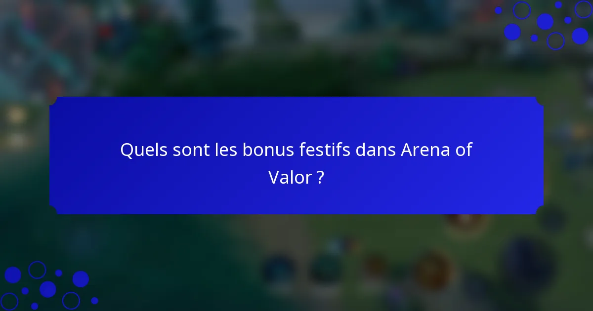 Quels sont les bonus festifs dans Arena of Valor ?